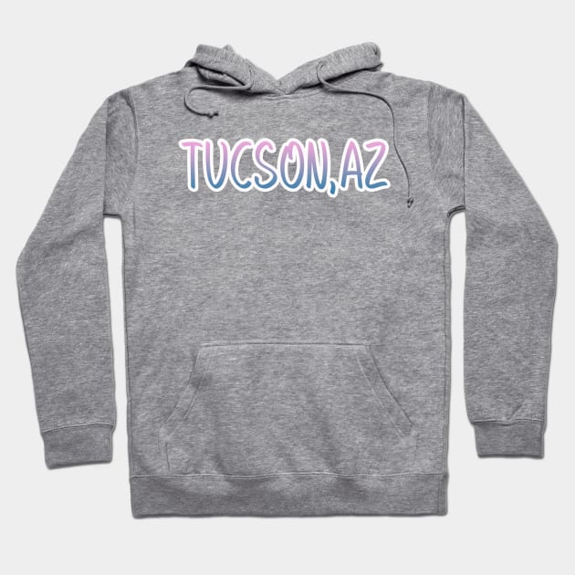 Tucson Arizona map  Arizona tourism Tucson AZ Hoodie by BoogieCreates